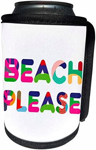 3 Нанесете Цветен декоративен текст Плаж, моля. Страхотни подаръци за. - Опаковки за бутилки-охладители (cc-36-1)